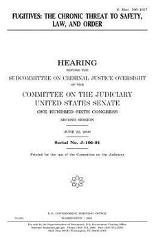 Paperback Fugitives: the chronic threat to safety, law, and order Book