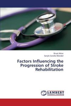 Paperback Factors Influencing the Progression of Stroke Rehabilitation Book