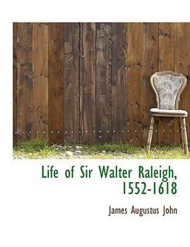 Paperback Life of Sir Walter Raleigh, 1552-1618 [Large Print] Book