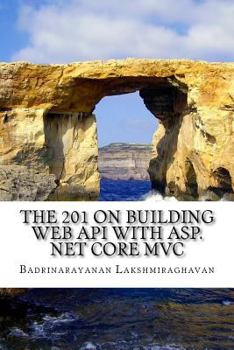 Paperback The 201 on Building Web API with ASP.NET Core MVC Book