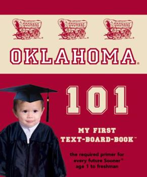 Hardcover The University of Oklahoma 101: My First Text-Board-Book Book