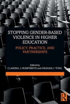 Paperback Stopping Gender-based Violence in Higher Education: Policy, Practice, and Partnerships Book