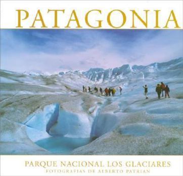 Hardcover Patagonia. Parque Nacional Los Glaciares (Spanish Edition) [Spanish] Book