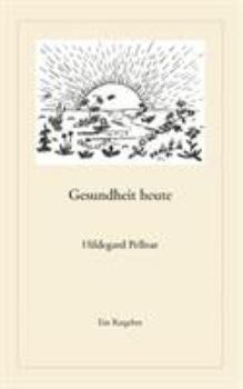 Paperback Gesundheit heute: Ein Ratgeber [German] Book