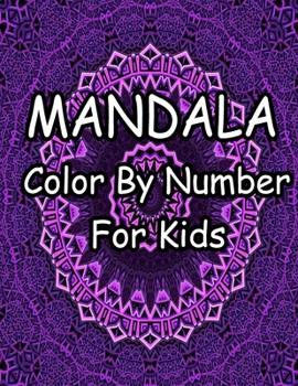 Mandala Color by Number for Kids: Beautiful Color by Number Mandalas
