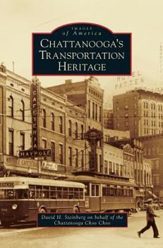 Hardcover Chattanooga's Transportation Heritage Book
