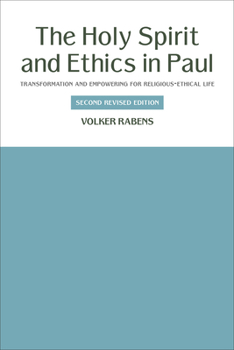 The Holy Spirit and Ethics in Paul: Transformation and Empowering for Religious-Ethical Life