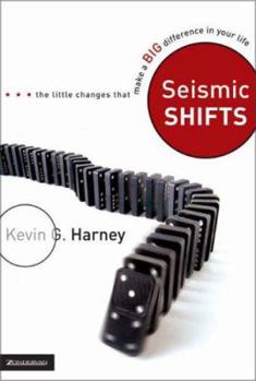 Hardcover Seismic Shifts: The Little Changes That Make a Big Difference in Your Life Book