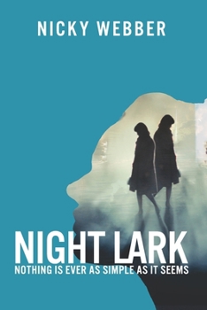 Paperback Night Lark: Nothing is as Simple as it Seems Book