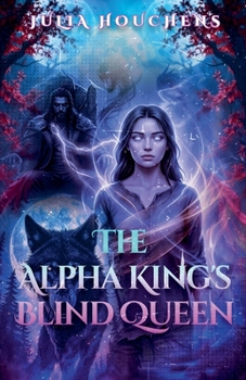 The Alpha King's Blind Queen