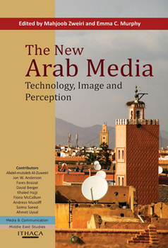 Paperback The New Arab Media: Technology, Image and Perception Book