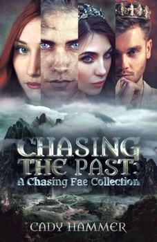 Paperback Chasing The Past: A Chasing Fae Collection Book