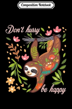 Composition Notebook: Don't Racism Again Anti Hate Sloth Men Women Kids Gift  Journal/Notebook Blank Lined Ruled 6x9 100 Pages