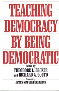 Paperback Teaching Democracy by Being Democratic Book