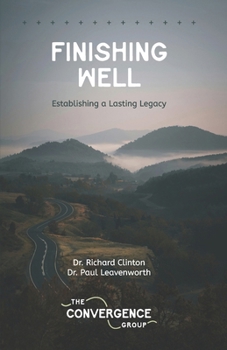 Paperback Finishing Well: Establishing a Lasting Legacy Book