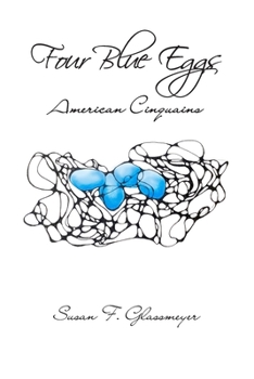 Paperback Four Blue Eggs: American Cinquains Book