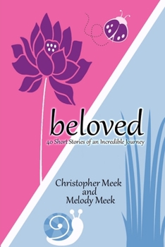 Paperback Beloved: 40 Short Stories Of An Incredible Journey Book