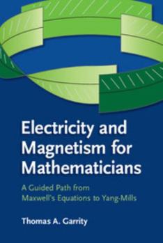 Hardcover Electricity and Magnetism for Mathematicians Book