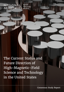 Paperback The Current Status and Future Direction of High-Magnetic-Field Science and Technology in the United States Book