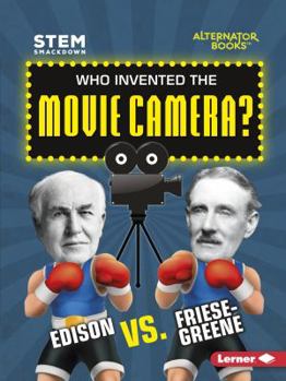 Paperback Who Invented the Movie Camera?: Edison vs. Friese-Greene Book