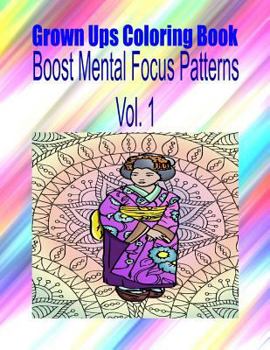 Paperback Grown Ups Coloring Book Boost Mental Focus Patterns Vol. 1 Mandalas Book