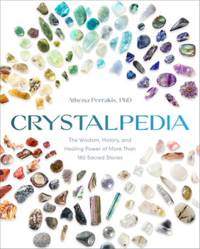 Paperback Crystalpedia: The Wisdom, History, and Healing Power of More Than 180 Sacred Stones a Crystal Book