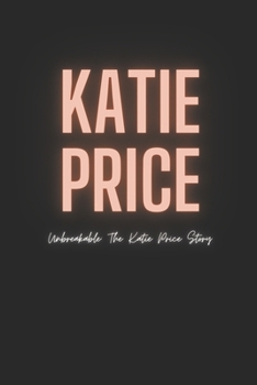 Paperback Katie Price: Unbreakable: The Katie Price Story Book