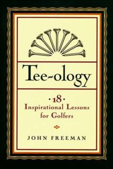 Hardcover Tee-Ology: 18 Inspirational Lessons for Golfers Book