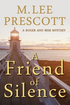 A Friend of Silence - Book #1 of the Roger and Bess Mystery