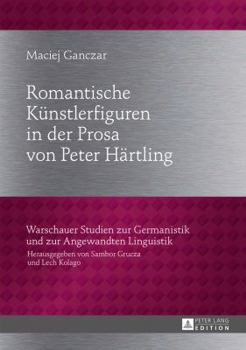 Hardcover Romantische Kuenstlerfiguren in der Prosa von Peter Haertling [German] Book