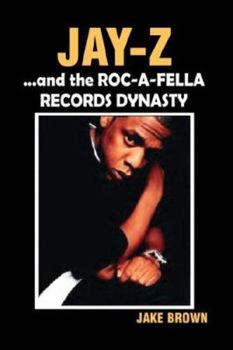 Paperback Jay Z and the Roc-A-Fella Records Dynasty Book