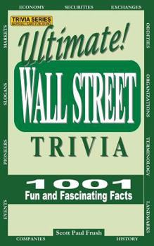 Paperback Ultimate Wall Street Trivia: 1001 Fun and Fascinating Facts Book