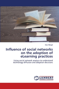 Paperback Influence of social networks on the adoption of eLearning practices Book