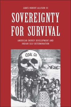 Hardcover Sovereignty for Survival: American Energy Development and Indian Self-Determination Book