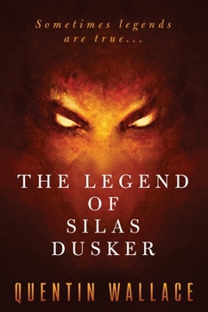 Paperback The Legend of Silas Dusker Book