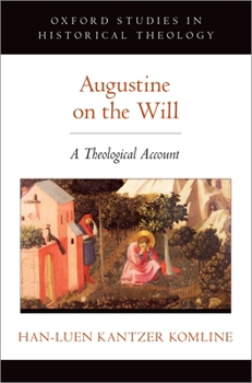 Hardcover Augustine on the Will: A Theological Account Book