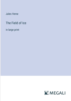 Paperback The Field of Ice: in large print Book
