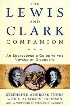 Paperback The Lewis and Clark Companion: An Encyclopedic Guide to the Voyage of Discovery Book