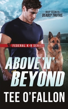 Above 'N' Beyond - Book #7 of the Federal K-9
