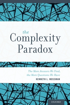 Hardcover Complexity Paradox: The More Answers We Find, the More Questions We Have Book