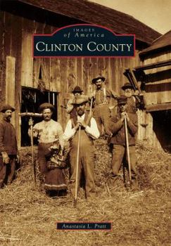 Clinton County (Images of America: New York) - Book  of the Images of America: New York