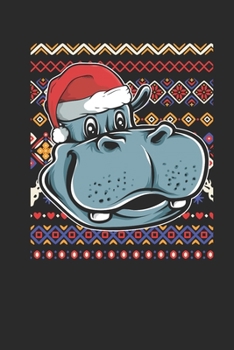 Ugly Christmas - Hippo: Blank Lined Notebook / Journal (6 X 9 -120 Pages) – Ugly Christmas Gift Idea