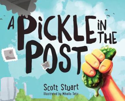 Hardcover A Pickle in the Post - Picture Book for Kids Aged 3-8 Book