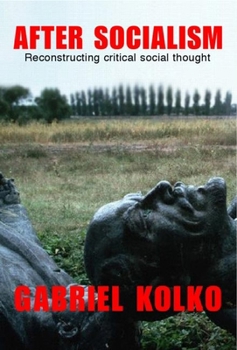 Paperback After Socialism: Reconstructing Critical Social Thought Book