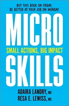 Hardcover Microskills: Small Actions, Big Impact Book