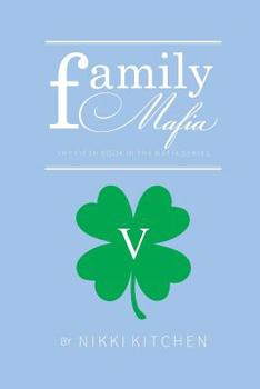 Family Mafia : The 5th Book in the Mafia Series - Book #5 of the Mafia