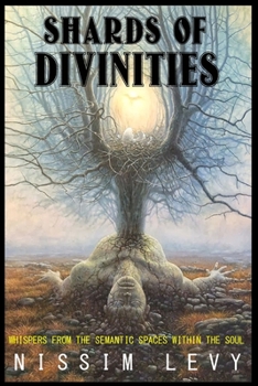 Paperback Shards Of Divinities: A novel about the small I am within the big I AM Book
