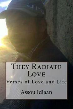 Paperback They Radiate Love: Verses of Love and Life Book