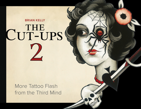 Hardcover The Cut-Ups 2: More Tattoo Flash from the Third Mind Book