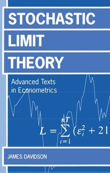 Stochastic Limit Theory: An Introduction for Econometricicans - Book  of the Advanced Texts in Econometrics